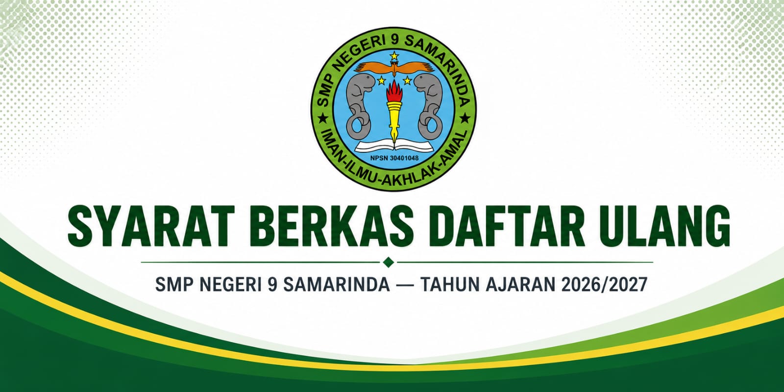 Syarat Daftar Ulang  Siswa Baru tahun Pelajaran 2026/2027